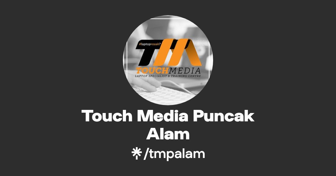 Touch Media Laptop Specialist Puncak Alam 1 touch media laptop specialist puncak alam